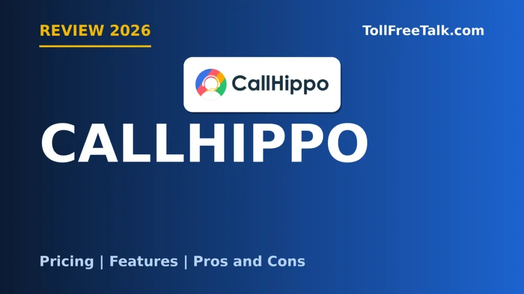 CallHippo review 2026: pricing, features, pros and cons